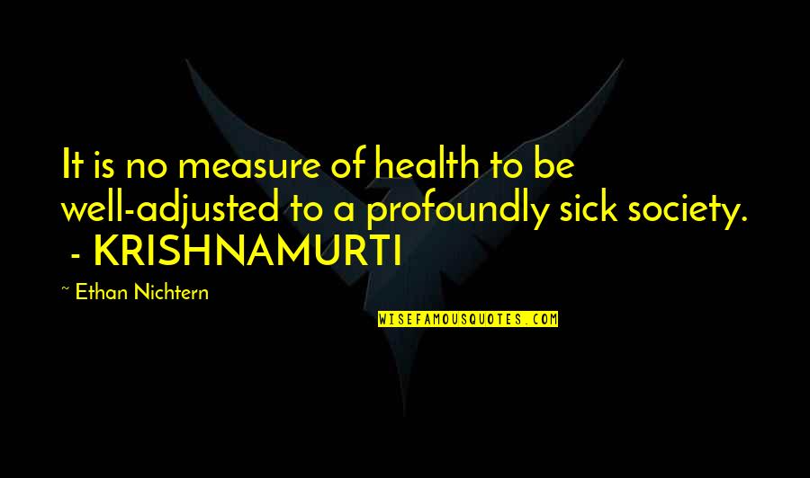 Shnayder Rafail Quotes By Ethan Nichtern: It is no measure of health to be