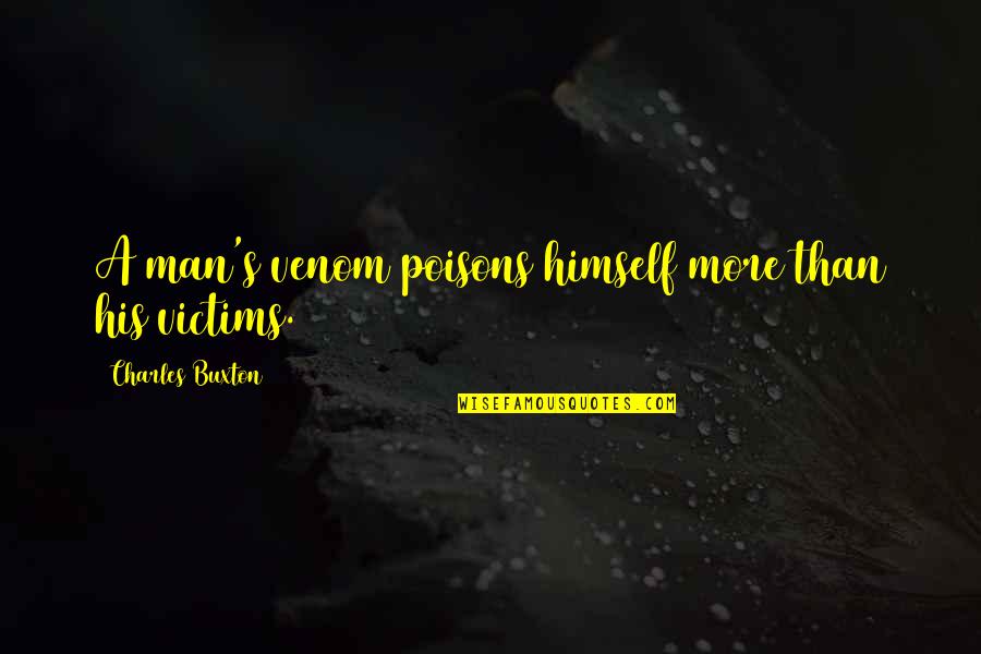 Short Funny Swag Quotes By Charles Buxton: A man's venom poisons himself more than his