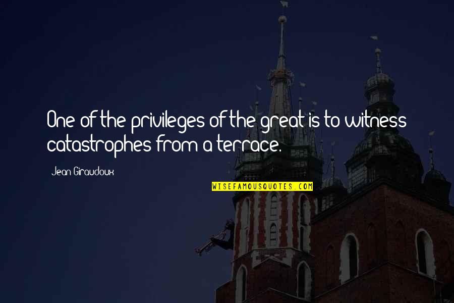 Short Romanian Quotes By Jean Giraudoux: One of the privileges of the great is