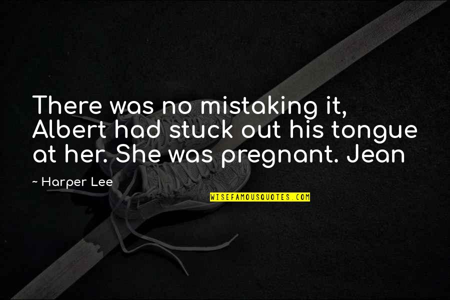 Short Term Medical Quotes By Harper Lee: There was no mistaking it, Albert had stuck