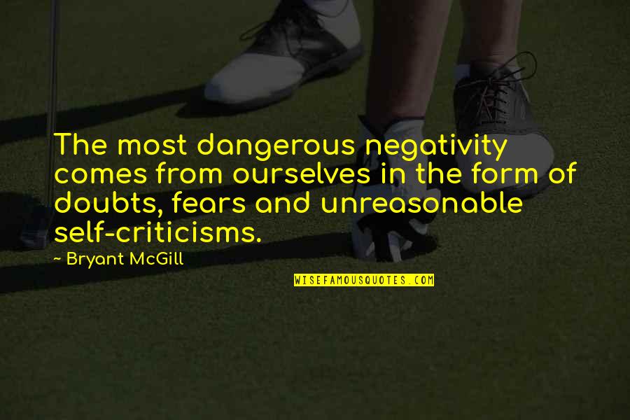 Shotguns For Sale Quotes By Bryant McGill: The most dangerous negativity comes from ourselves in