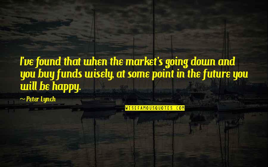 Shreveport Quotes By Peter Lynch: I've found that when the market's going down