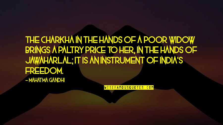 Shukran Quotes By Mahatma Gandhi: The Charkha in the hands of a poor