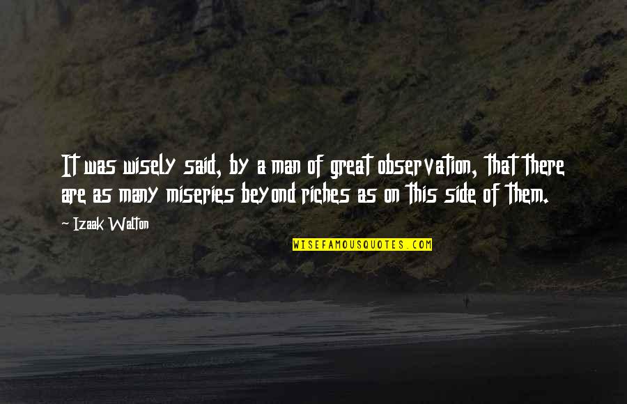 Shukria Slide Quotes By Izaak Walton: It was wisely said, by a man of