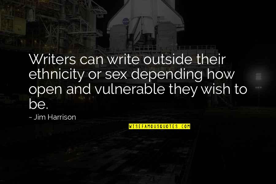 Siagas Cprm Quotes By Jim Harrison: Writers can write outside their ethnicity or sex