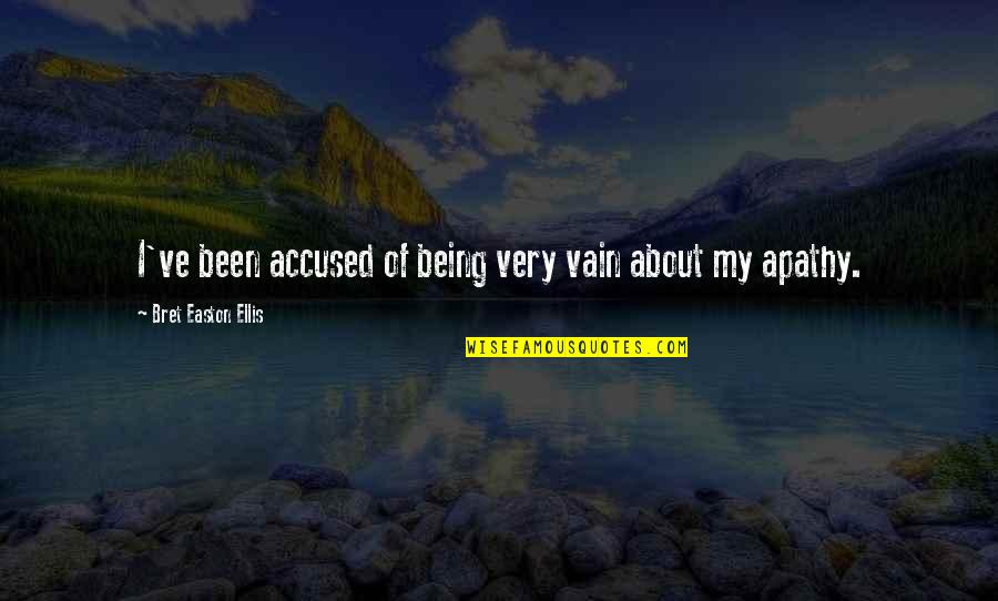 Sicha Yomis Quotes By Bret Easton Ellis: I've been accused of being very vain about