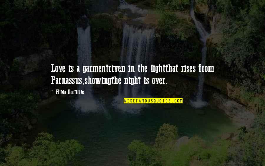 Sickywicky Quotes By Hilda Doolittle: Love is a garmentriven in the lightthat rises