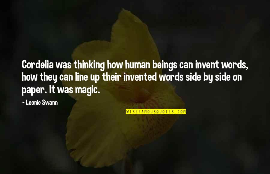 Side By Side Quotes By Leonie Swann: Cordelia was thinking how human beings can invent