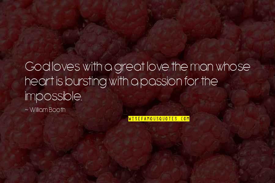 Sidiki Diakite Quotes By William Booth: God loves with a great love the man
