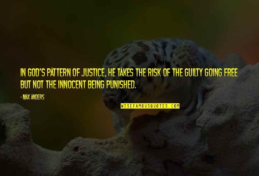 Sijil Kelahiran Quotes By Max Anders: In God's pattern of justice, He takes the