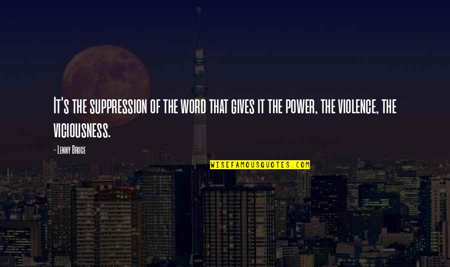 Silje Wergeland Quotes By Lenny Bruce: It's the suppression of the word that gives