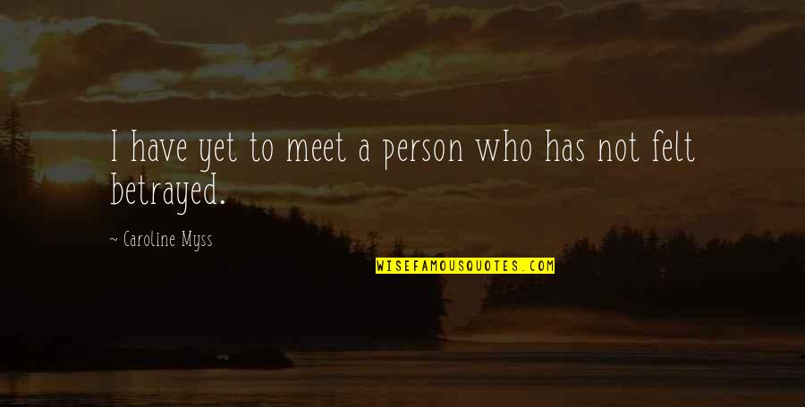 Silly Good Morning Quotes By Caroline Myss: I have yet to meet a person who