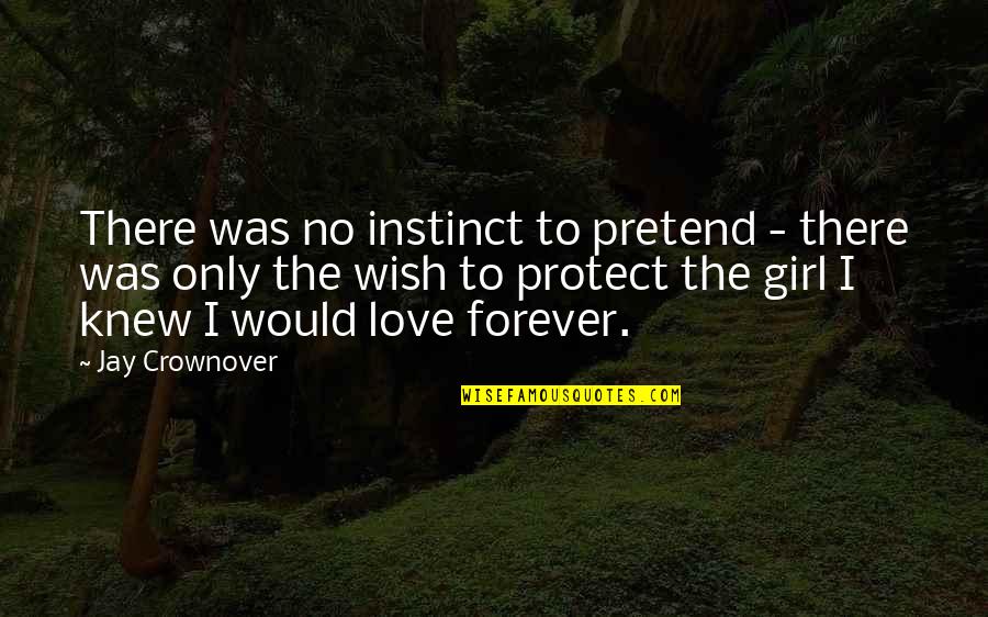 Simplemente Quotes By Jay Crownover: There was no instinct to pretend - there