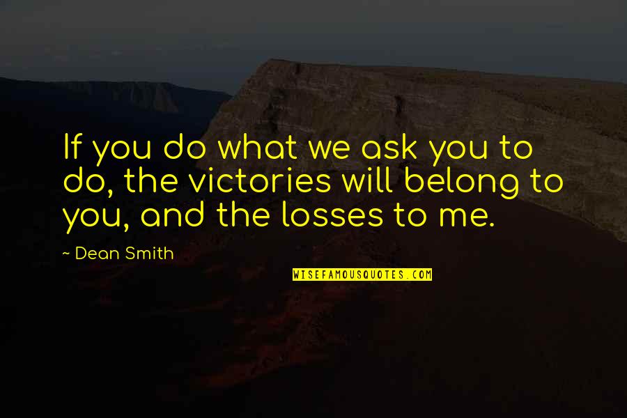 Simplified Life Transcendentalism Quotes By Dean Smith: If you do what we ask you to