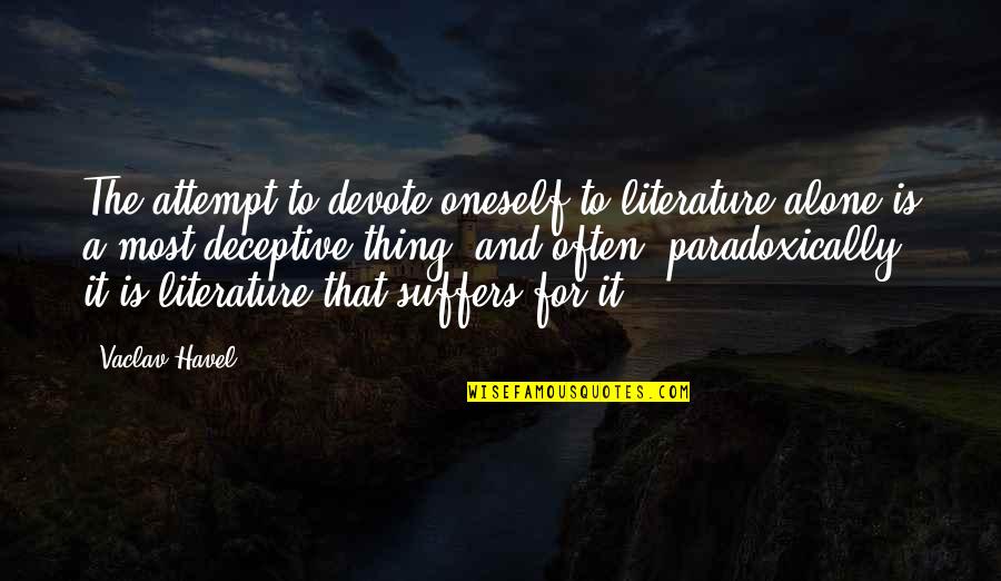 Simpson Funny Quotes Quotes By Vaclav Havel: The attempt to devote oneself to literature alone