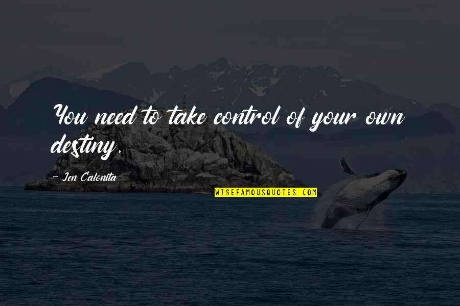 Singel Quotes By Jen Calonita: You need to take control of your own