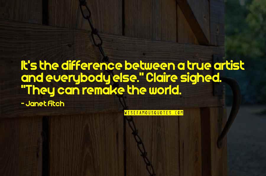 Singing In The Rain Inspirational Quotes By Janet Fitch: It's the difference between a true artist and