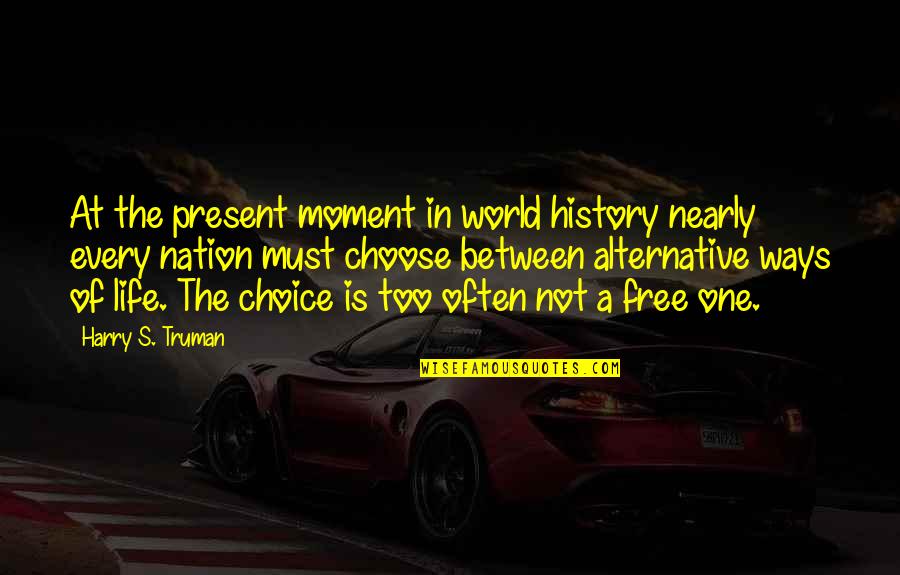 Sir Alex Ferguson Retirement Quotes By Harry S. Truman: At the present moment in world history nearly