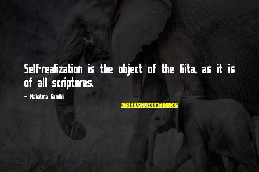 Sirus Xm Quotes By Mahatma Gandhi: Self-realization is the object of the Gita, as