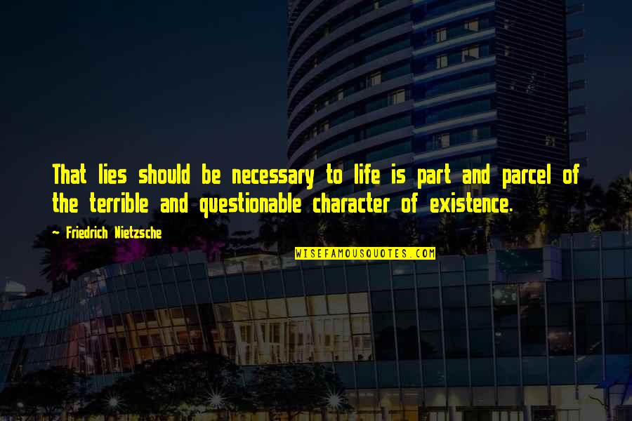 Sisouk Daoheuang Quotes By Friedrich Nietzsche: That lies should be necessary to life is