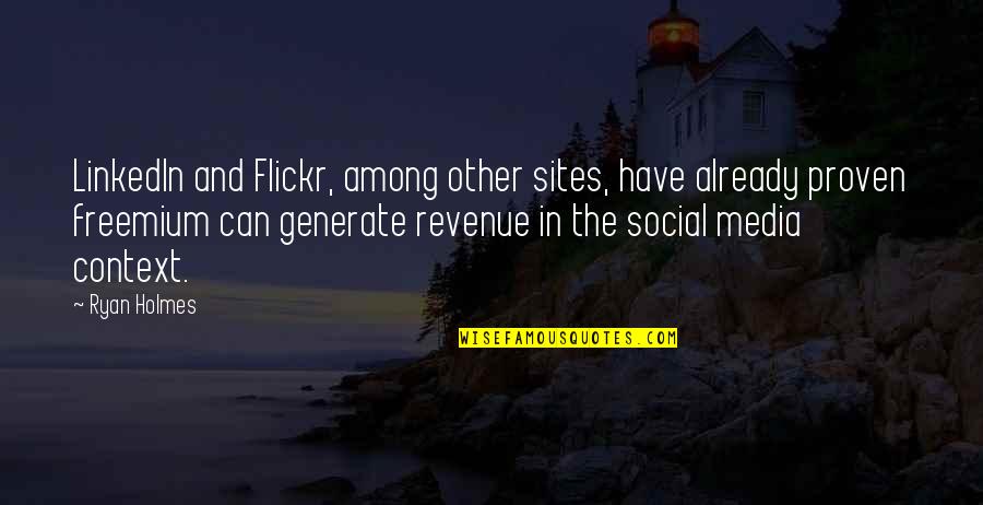 Sites For Quotes By Ryan Holmes: LinkedIn and Flickr, among other sites, have already