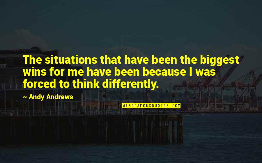 Situations Quotes By Andy Andrews: The situations that have been the biggest wins