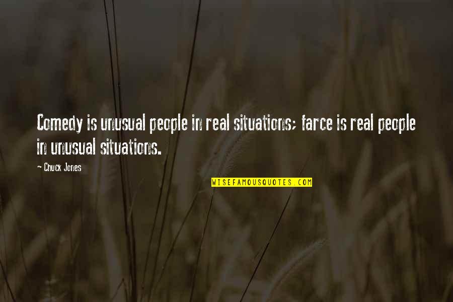 Situations Quotes By Chuck Jones: Comedy is unusual people in real situations; farce