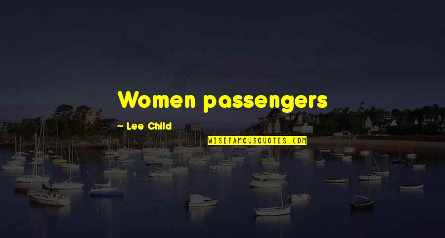 Skarsg Rd Children Quotes By Lee Child: Women passengers