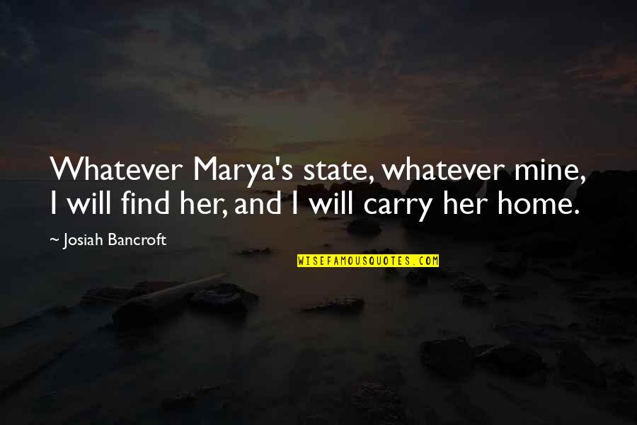 Skmt Simpatika Quotes By Josiah Bancroft: Whatever Marya's state, whatever mine, I will find
