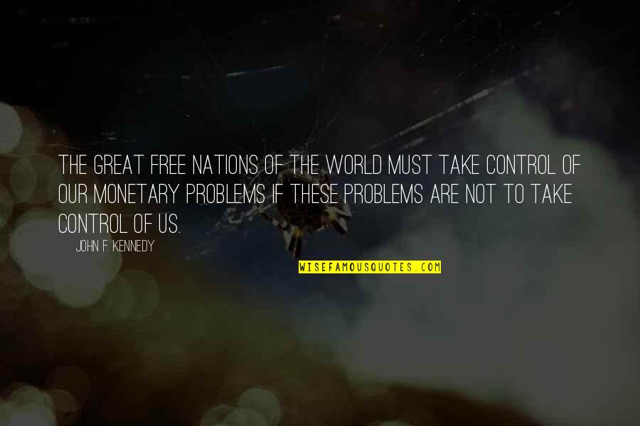 Skrifting Quotes By John F. Kennedy: The great free nations of the world must