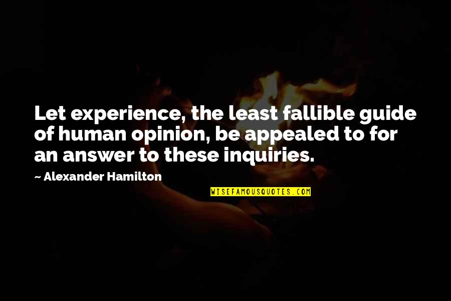 Skrzat Quotes By Alexander Hamilton: Let experience, the least fallible guide of human