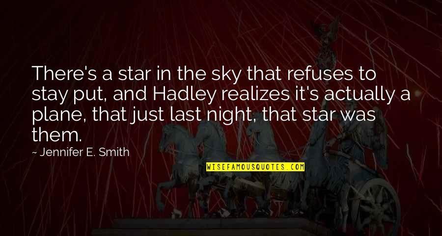 Sky At Night Quotes By Jennifer E. Smith: There's a star in the sky that refuses