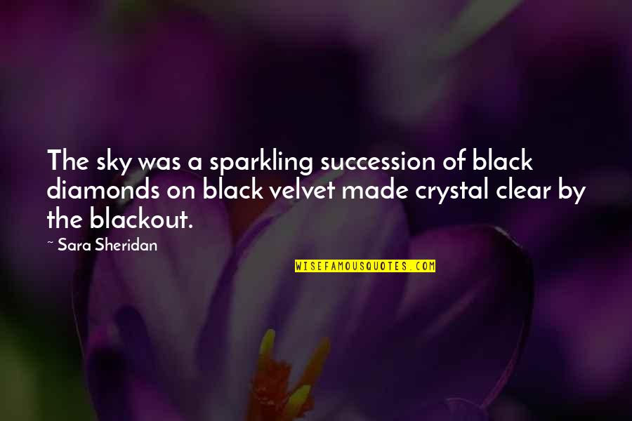 Sky Stars Quotes By Sara Sheridan: The sky was a sparkling succession of black