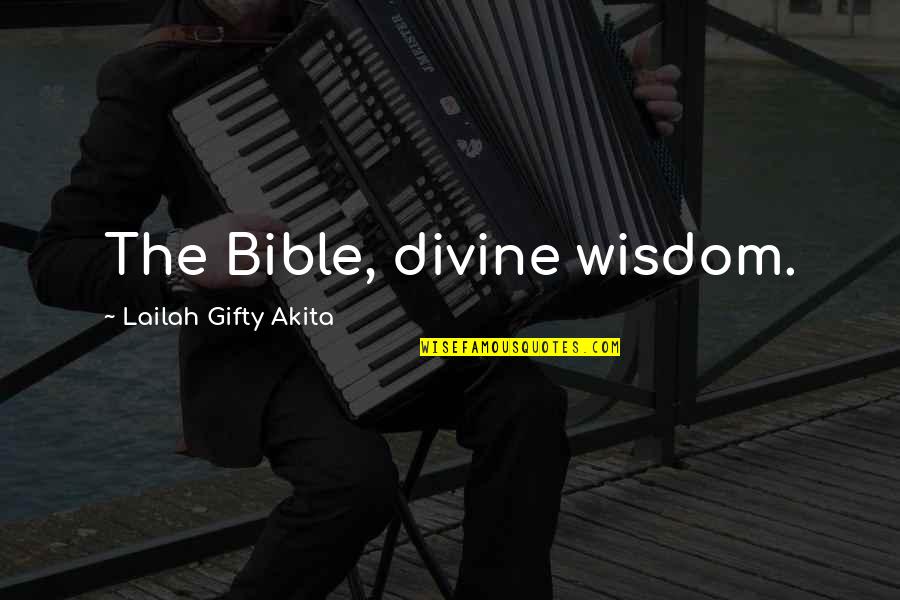 Slapshot Obar Quotes By Lailah Gifty Akita: The Bible, divine wisdom.