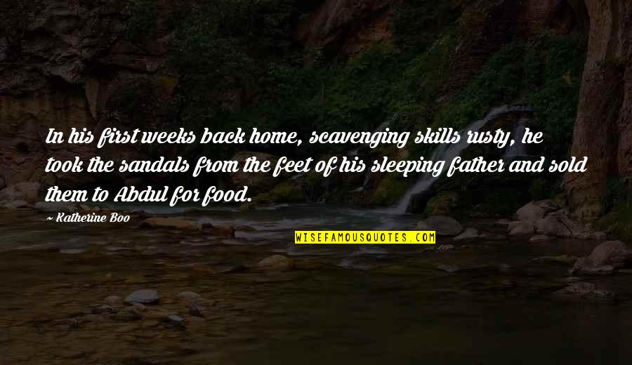 Sleeping In Quotes By Katherine Boo: In his first weeks back home, scavenging skills