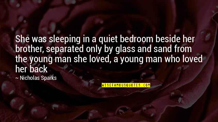 Sleeping In Quotes By Nicholas Sparks: She was sleeping in a quiet bedroom beside