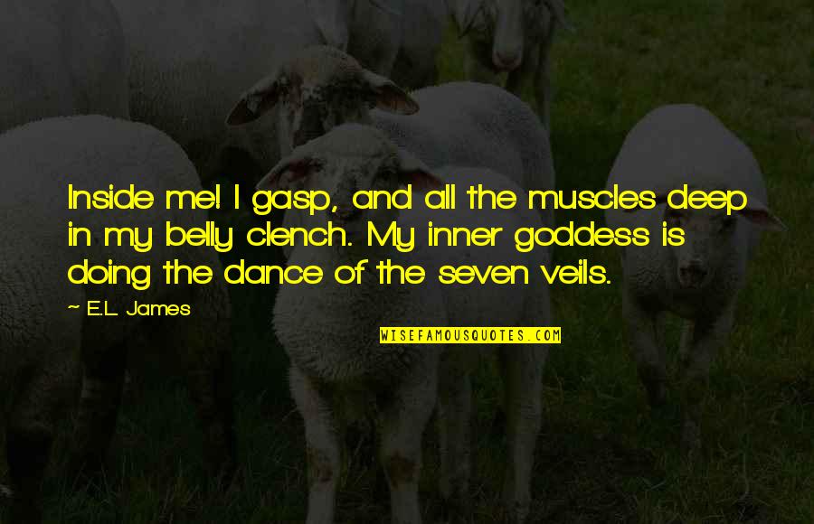 Sleeping Prayer Quotes By E.L. James: Inside me! I gasp, and all the muscles