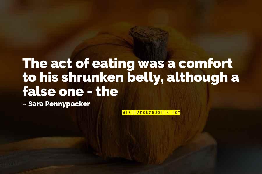 Slobodijada Quotes By Sara Pennypacker: The act of eating was a comfort to