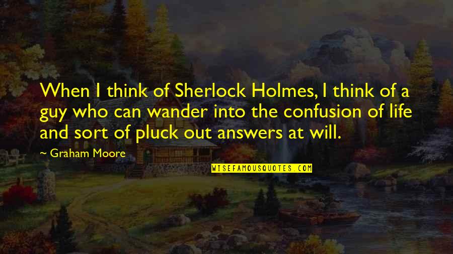 Slobodne Wine Quotes By Graham Moore: When I think of Sherlock Holmes, I think