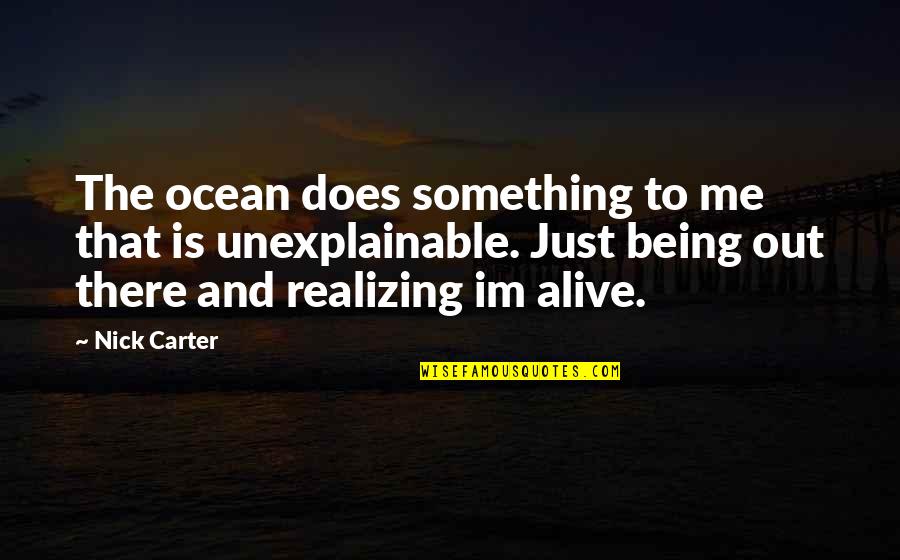 Slovene Dictionary Quotes By Nick Carter: The ocean does something to me that is