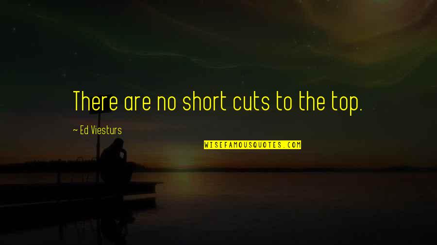 Smallville Season 1 Episode 1 Quotes By Ed Viesturs: There are no short cuts to the top.