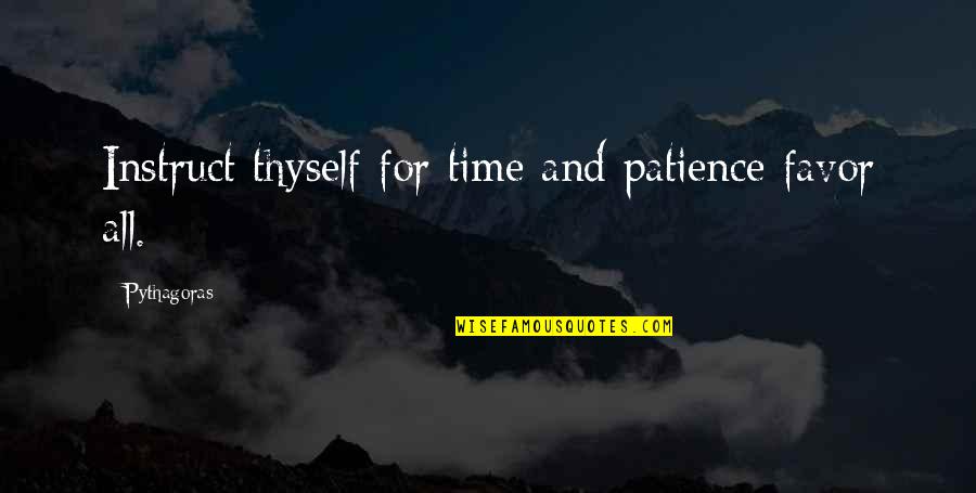 Smaragdine Color Quotes By Pythagoras: Instruct thyself for time and patience favor all.