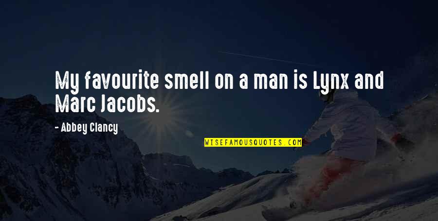 Smell Of A Man Quotes By Abbey Clancy: My favourite smell on a man is Lynx