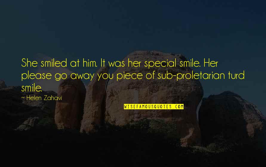 Smile It Away Quotes By Helen Zahavi: She smiled at him. It was her special