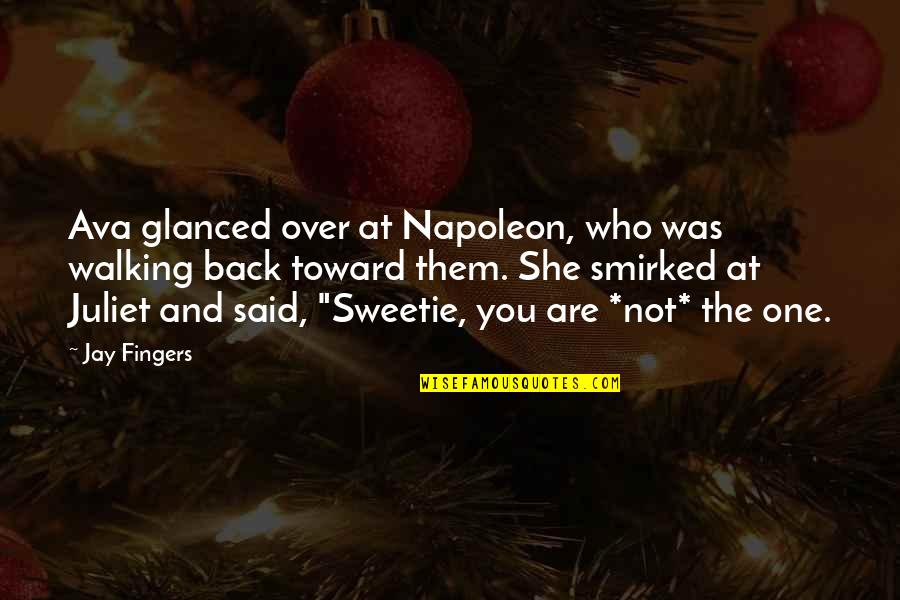 Smirked Quotes By Jay Fingers: Ava glanced over at Napoleon, who was walking