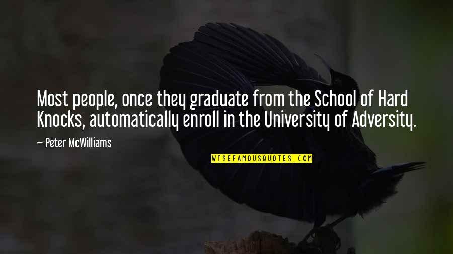 Smorfia Siciliana Quotes By Peter McWilliams: Most people, once they graduate from the School