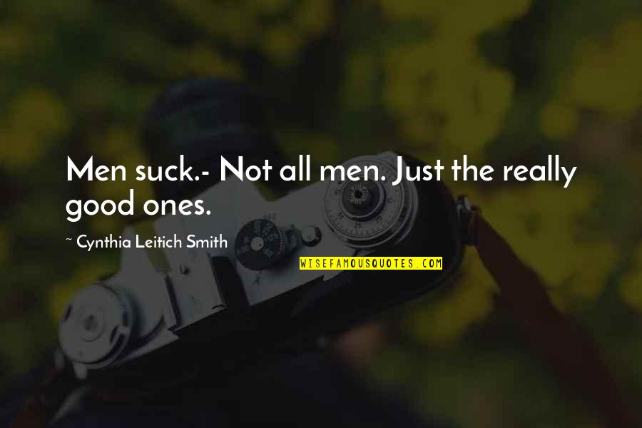 Smutni Pes Quotes By Cynthia Leitich Smith: Men suck.- Not all men. Just the really