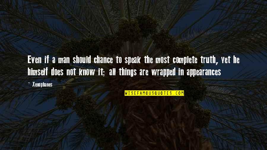 Snd Stock Quotes By Xenophanes: Even if a man should chance to speak