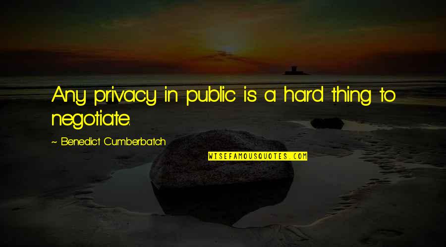 Snl Espn Classic Quotes By Benedict Cumberbatch: Any privacy in public is a hard thing