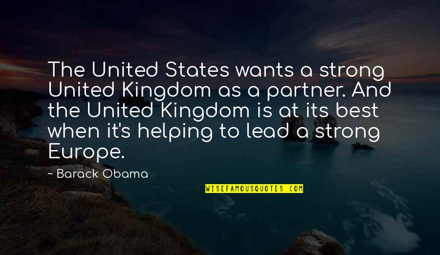 Snoopy Weekend Quotes By Barack Obama: The United States wants a strong United Kingdom